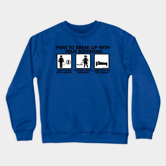 HOW BREAK UP W BF Crewneck Sweatshirt by toddgoldmanart